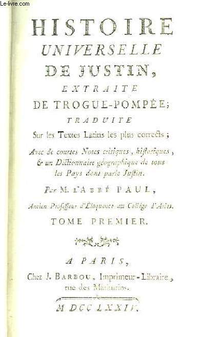Histoire Universelle de Justin, extraite de Trogue-Pompe. TOME 1er