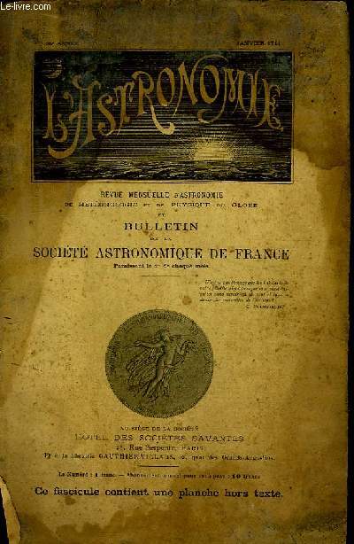 L'Astronomie, Janvier 1911, 25me anne. Revue Mensuelle d'Astronomie, de Mtorologie et de Physique du Globe.