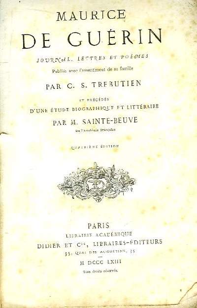Maurice de Gurin. Journal, lettres et pomes. Publis avec l'assentiment de sa famille.