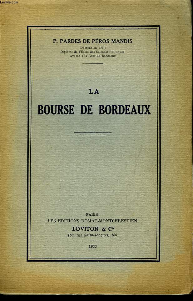 La Bourse de Bordeaux.