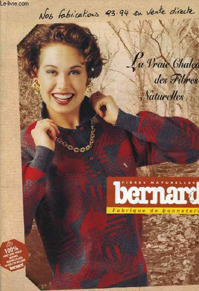Catalogue Bernard, La vraie Chaleur des Fibres Naturelles.