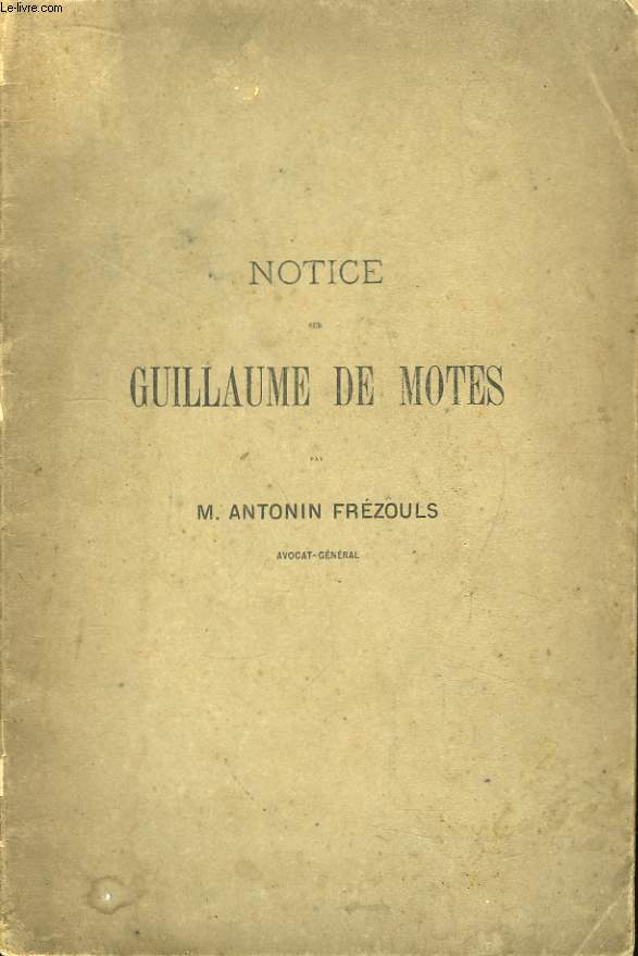 Notice sur Guillaume de Motes.