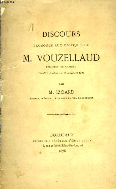 Discours prononc aux Obsques de M. Vouzellaud, Prsident de Chambre.