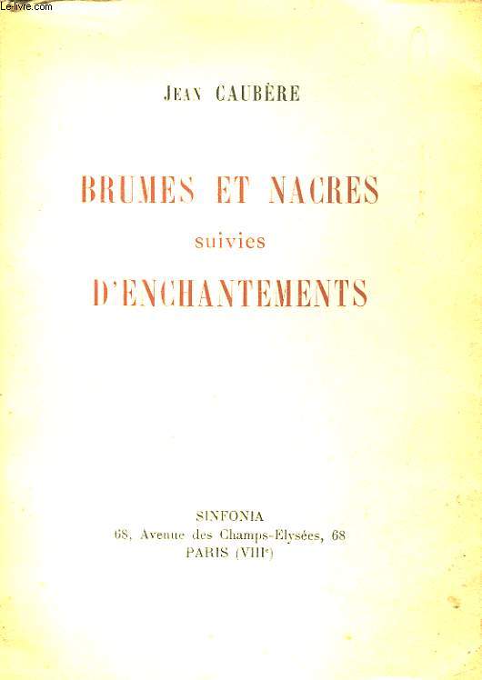 Brumes et Nacres suivies D'Enchantements.