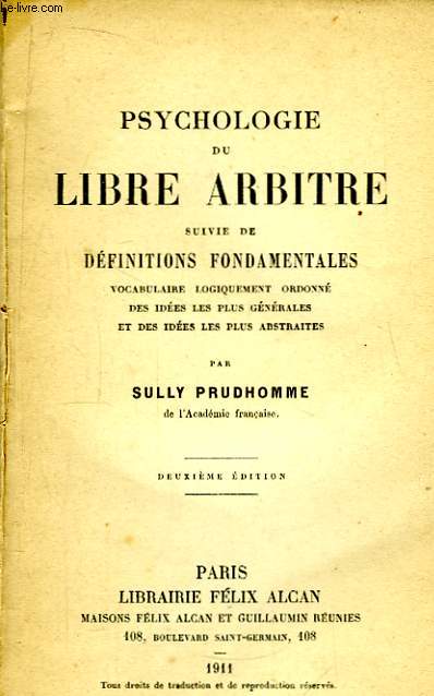 Psychologie du Libre Arbitre, suivi de Dfinitions Fondamentales.