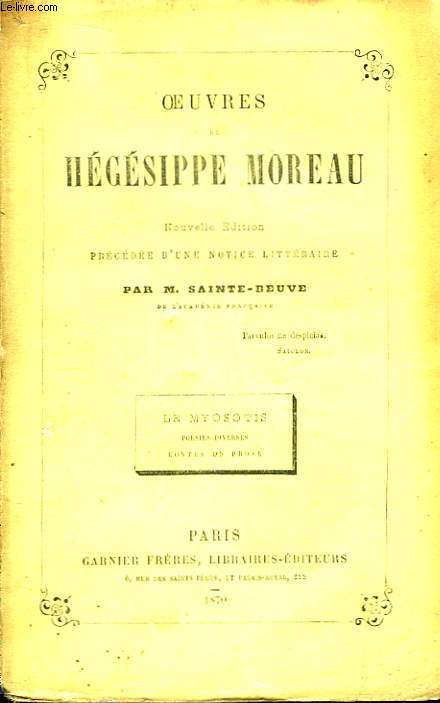 Oeuvres de Hgsippe Moreau. Le Myosotis, posies diverses, contes en prose.
