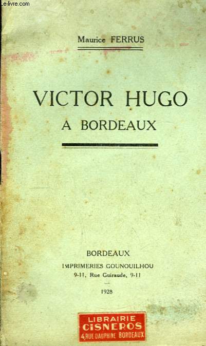 Victor Hugo  Bordeaux.