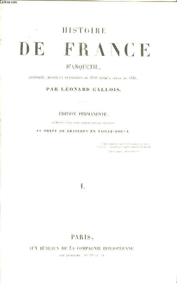 Histoire de France d'Anquetil, continue depuis la Rvolution de 1789 jusqu' celle de 1830, par Lonard Gallois. TOME 1er