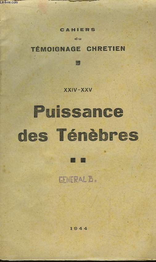 Cahiers du Tmoignage Chrtien. TOMES XXIV - XXV : Puissance des Tnbres.