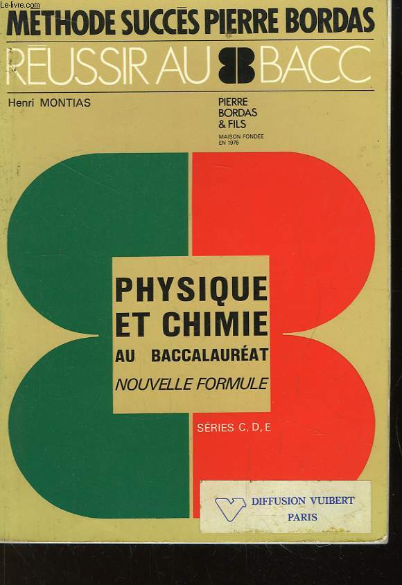 Mthode Succs Pierre Bordas. Physique et Chimie, au baccalaurat. Sries C, D, E