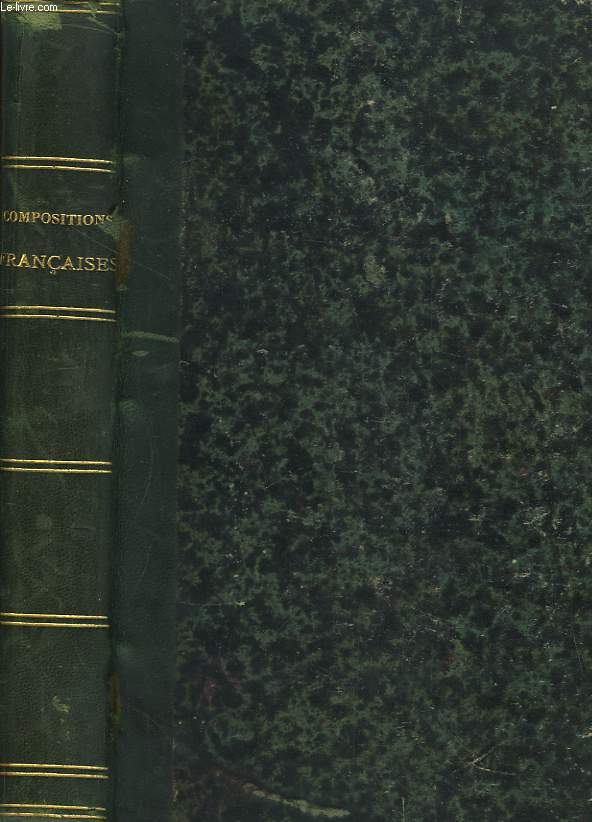 Sujets et Dveloppements de Compositions Franaises, donnes  la Sorbonne depuis 1866 jusqu'en 1874. Dissertations Philosophiques.