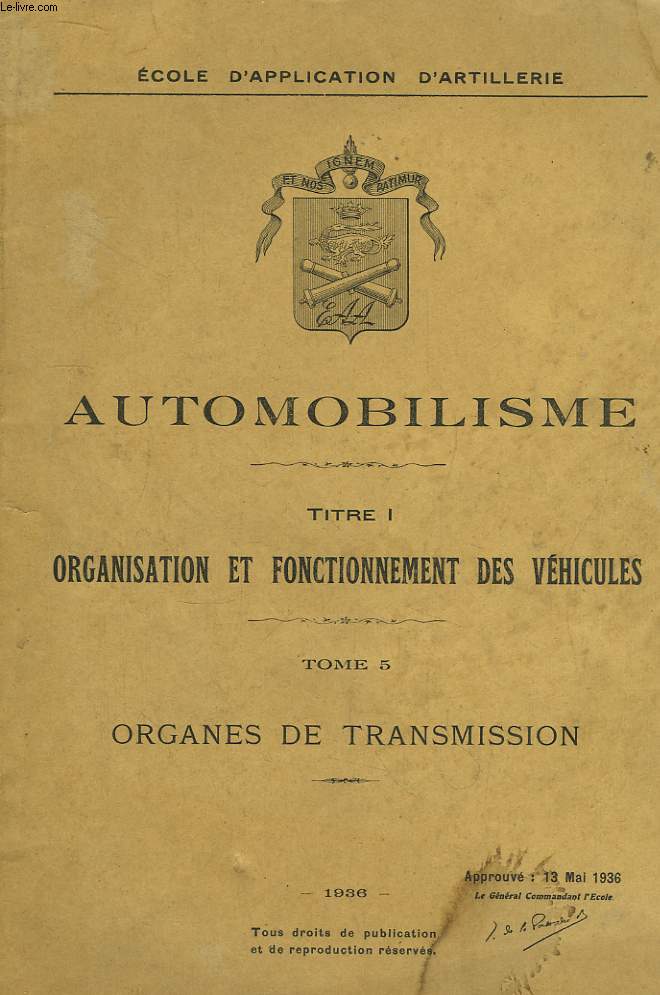 Automobilisme. Titre 1 : Organisation et Fonctionnement des Vhicules. TOME 5 : Organes de Transmission