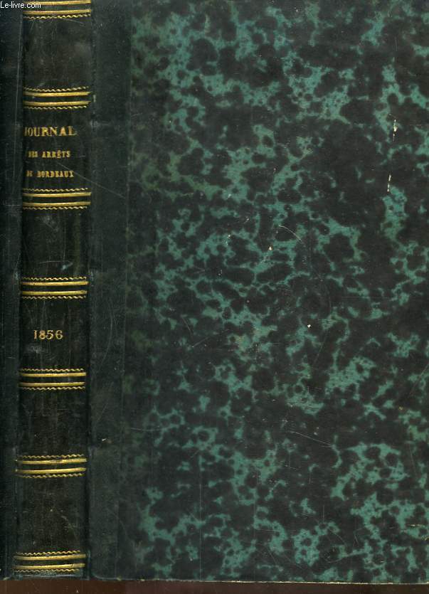 Journal des Arrts de la Cour d'Appel de Bordeaux. An 1856 (31me anne).