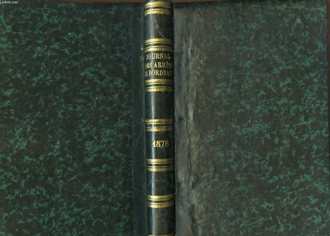 Journal des Arrts de la Cour d'Appel de Bordeaux. An 1878 ( 53me anne).