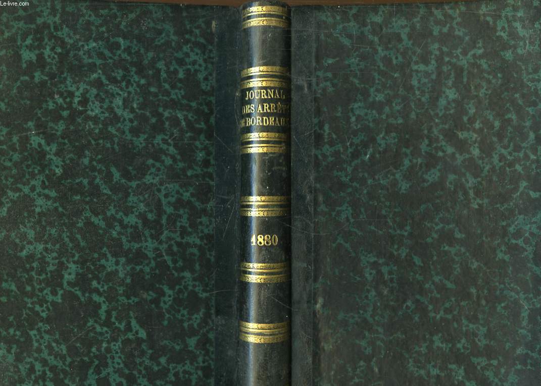 Journal des Arrts de la Cour d'Appel de Bordeaux. An 1880 (55me anne).