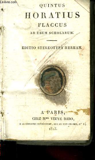 Quintus Horatius Flaccus ad usum Scholarum. Edition Steraotypa Herhan.