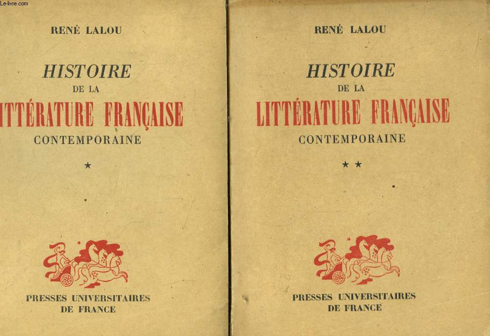 Histoire de la Littrature Franaise Contemporaine (de 1870  nos jours). En 2 TOMES