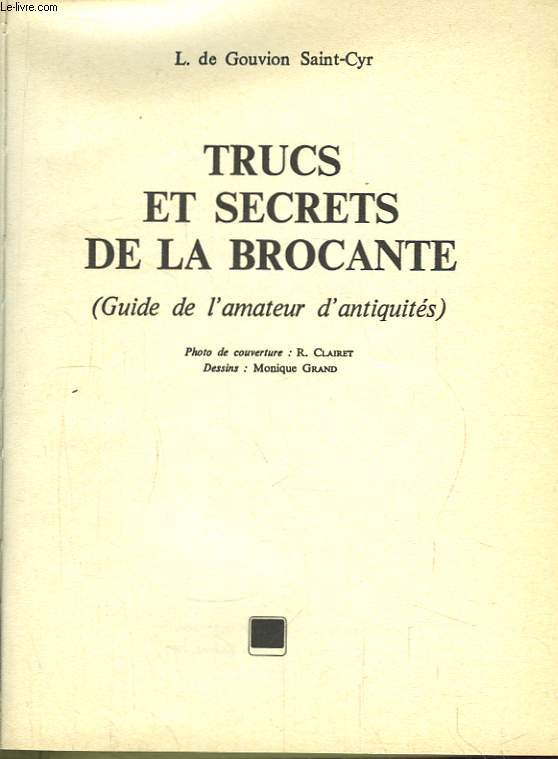 Trucs et Secrets de la Brocante (Guide de l'amateur d'Antiquits).