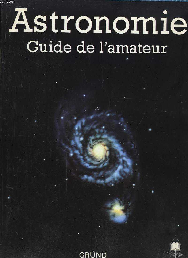 Astronomie. Guide de l'amateur.