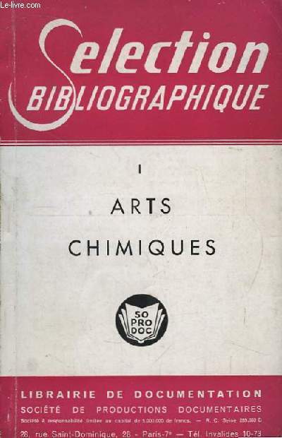Slection Bibliographique. TOME 1 : Arts Chimiques.
