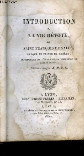 Introduction  la Vie Dvote de Saint Franois de Sales, Evque et Prince de Genve.