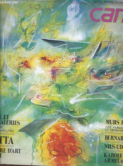 Canal, Arts et Expressions Culturelles. N56 - 57 : L'Etat et les Galeries, dbat avec Claude Mollard. Matta. Murs peints. Bernar Venet. Nils-Udo. Karole Armitage.