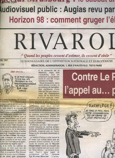 Rivarol n2333 : Contre Le Pen, l'appel au ... pape ! Strasbourg : le sabbat antiFN. Audiovisuel public : Augias revu par Midas. Horizon 98 : comment gruger l'lecteur.