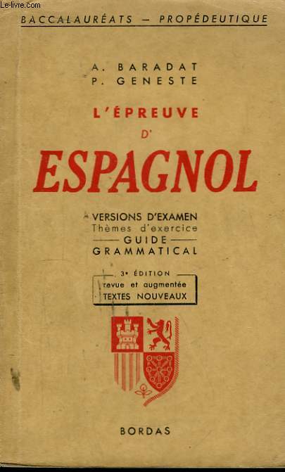 L'Epreuve d'Espagnol. Version d'examen (Thmes d'exercice). Guide Grammatical.