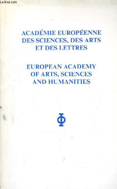 Acadmie Europenne des Sciences, des Arts et des Lettres / European Academy of Arts, Sciences and Humanities.