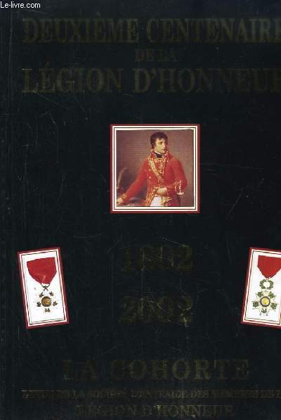 Deuxime Centenaire de la Lgion d'Honneur. 1802 - 2002. La Cohorte. N165