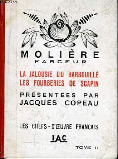 Molire Farceur. TOME II : La Jalousie du Barbouill - Les Fourberies de Scapin.