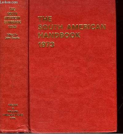 The 1973 South American Handbook. 49th annual edition