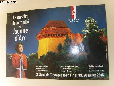 Le mystre de la charit de Jeanne d'Arc. Thtre en plein air, les 11, 12, 19 et 20 juillet 2005.