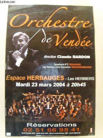 Orchestre de Vende. Symphonie n2, Brahms - LEs Tableaux d'une Exposition, Moussorgski. 23 mars 2004,  l'Espace Herbauges.