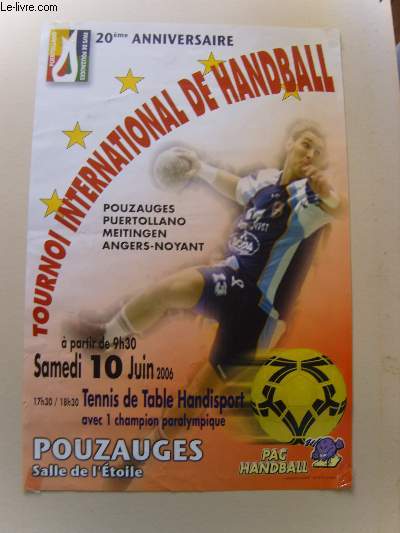 Tournoi International de Handball. 20me Anniversaire. 10 juin 2006 - Salle de l'Etoile, Pouzaugues.