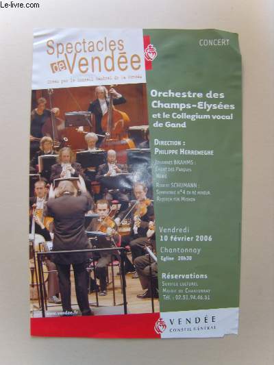 Spectacles de Vende. Orchestre des Champs-Elyses et le Collegium vocal de Gand. 10 fvrier 2006