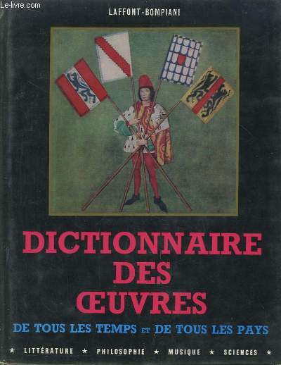 Dictionnaire des Oeuvres, de tous les temps et de tous les pays. En 4 Tomes + un Index.