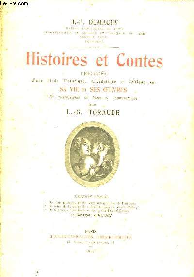 Histoires et Contes, prcds d'une Etude Historique, Anecdotique et Critique sur sa Vie et ses Oeuvres.