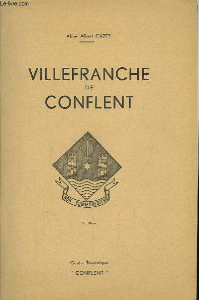 Villefranche de Conflent. Guide touristique.