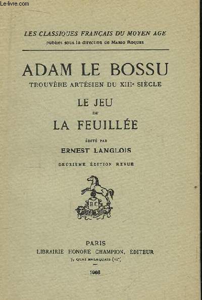 Adam le Bossu, Trouvre Artsien du XIIIe sicle. Le Jeu de la Feuille.