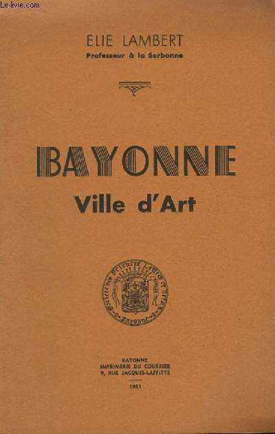 Bayonne, Ville d'Art.