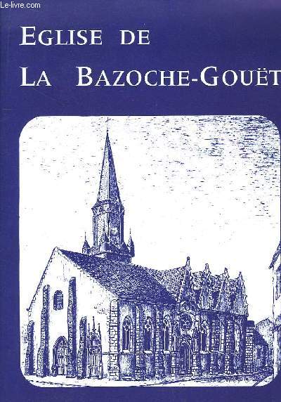 L'Eglise de la Bazoche-Gouet.