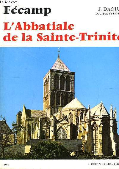 L'Abbatiale de la Sainte-Trinit. Fcamp.