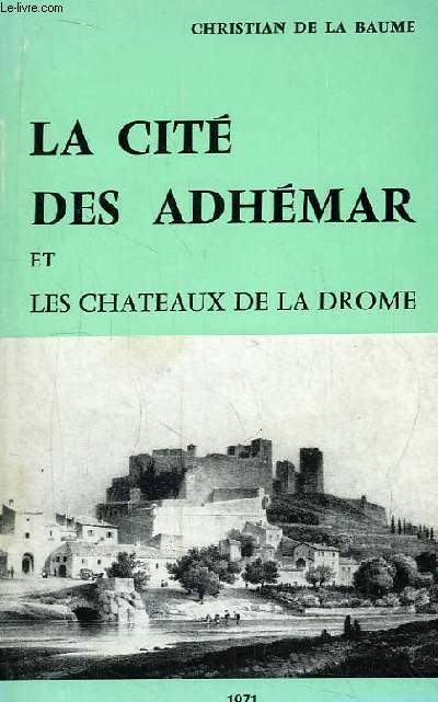 La Cit des Adhmar et les Chteaux de la Drome.
