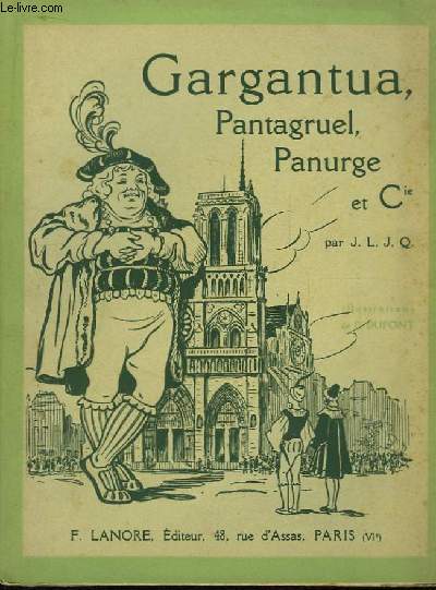 Gargantua, Pantagruel, Panurge et Cie.