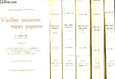 Vieilles maisons, vieux papiers. Paris Rvolutionnaire. 6 volumes, 1re  6me srie.