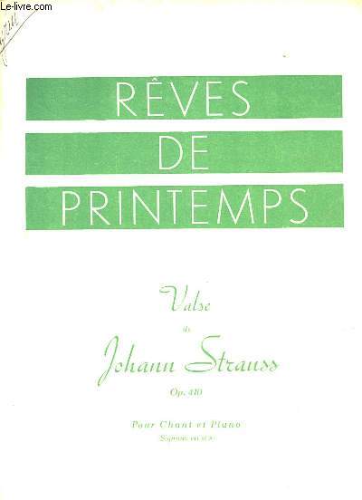 Rves de Printemps. Opus 410, pour Chant et Piano (Soprano en Si bmol)