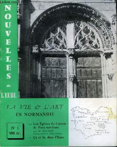 Nouvelles de l'Eure. La Vie et l'Art en Normandie N1 : Les Eglises du Canton de PAcy-sur-Eure, par M. Baudot. C et L dans l'Eure.