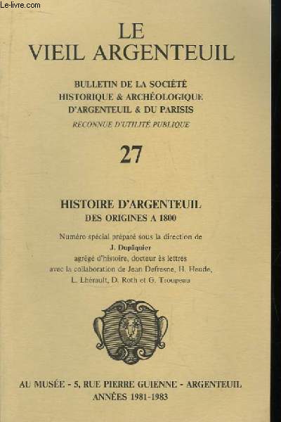 Le Vieil Argenteuil - Bulletin de la Socit, N27 : Histoire d'Argenteuil des origines  1800.
