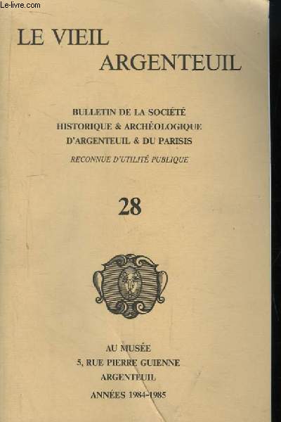 Le Vieil Argenteuil - Bulletin de la Socit, N28 : Une petit Fief argenteuillais : le fief de Jagny, par Troupeau G. - La ncropole gallo-romaine et mrovingienne du Val Notre-Dame, par Ducoeur.